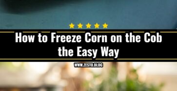 How to Freeze Corn on the Cob the Easy Way