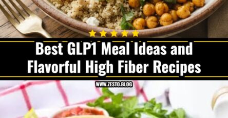 Easy GLP1 Meal Ideas and Flavorful High Fiber Recipes